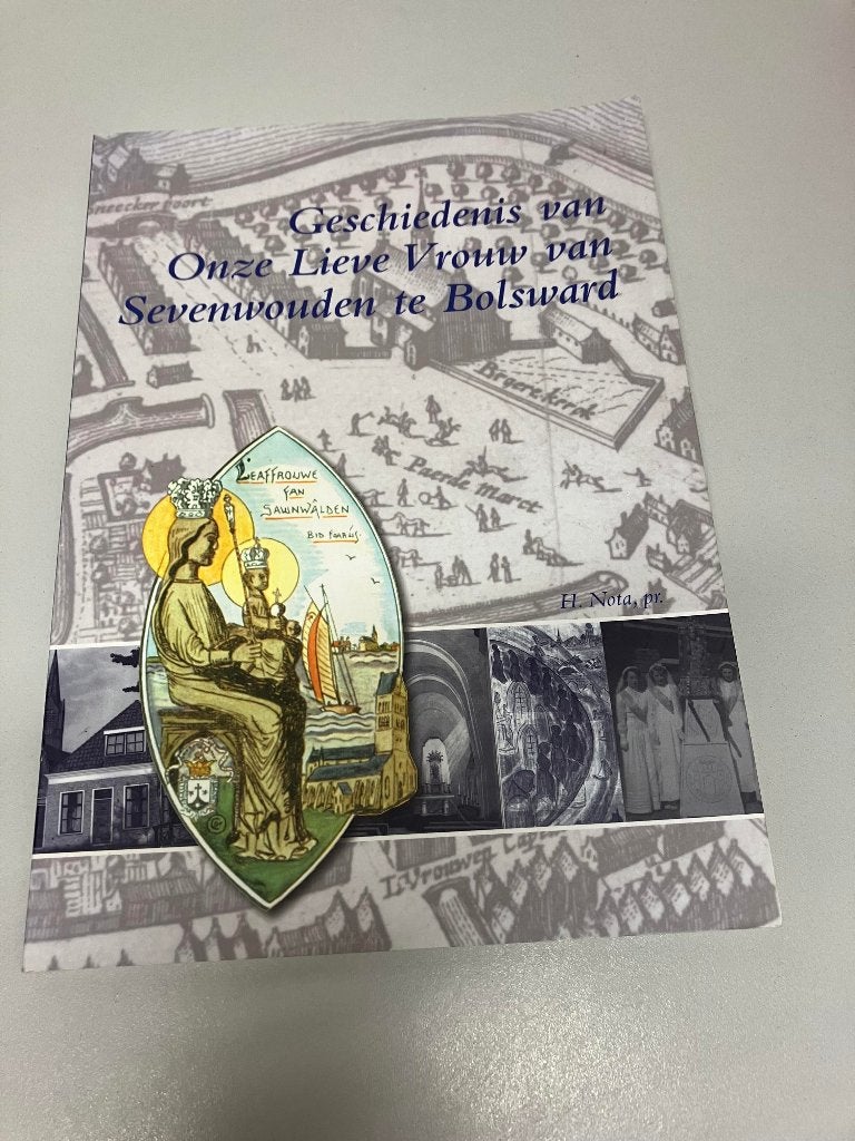 Geschiedenis van Onze Lieve Vrouw van Sevenwouden  Bolsward, Ophalen of Verzenden, Gelezen