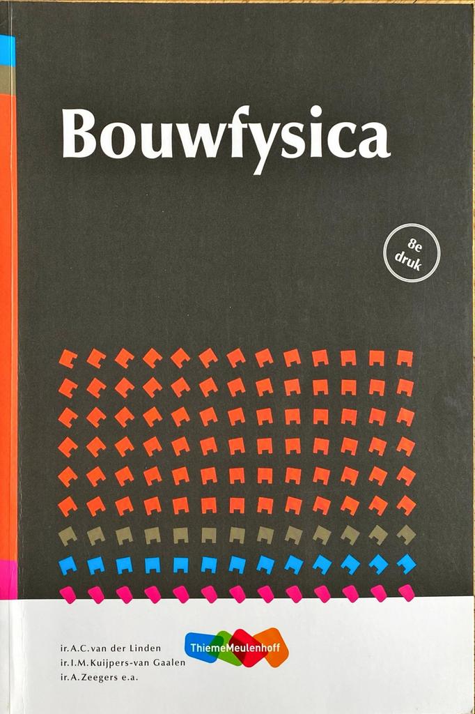 Bouwfysica 8e druk 9789006214994 = ALS NIEUW, Ophalen of Verzenden, Beta, Zo goed als nieuw, HBO