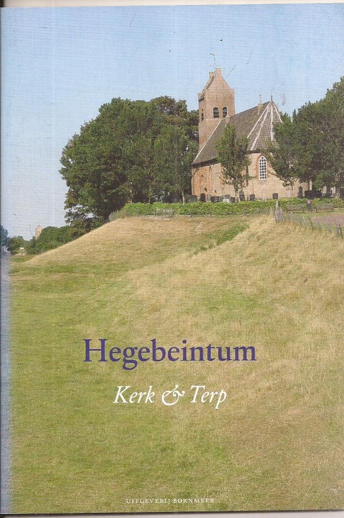 Dijkstra, Louw - Hegebeintum, kerk & terp 2003 2e druk, Boeken, Ophalen of Verzenden, Zo goed als nieuw, Dijkstra, Louw