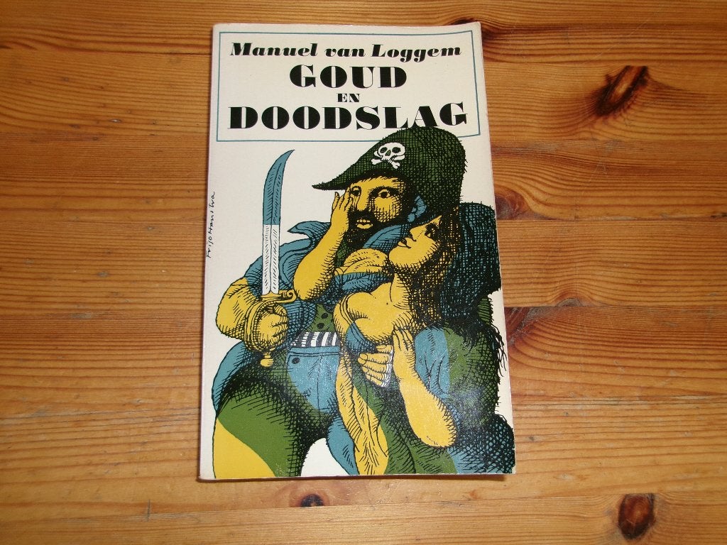 Manuel van Loggem - Goud en Doodslag, Boeken, Ophalen of Verzenden, Gelezen