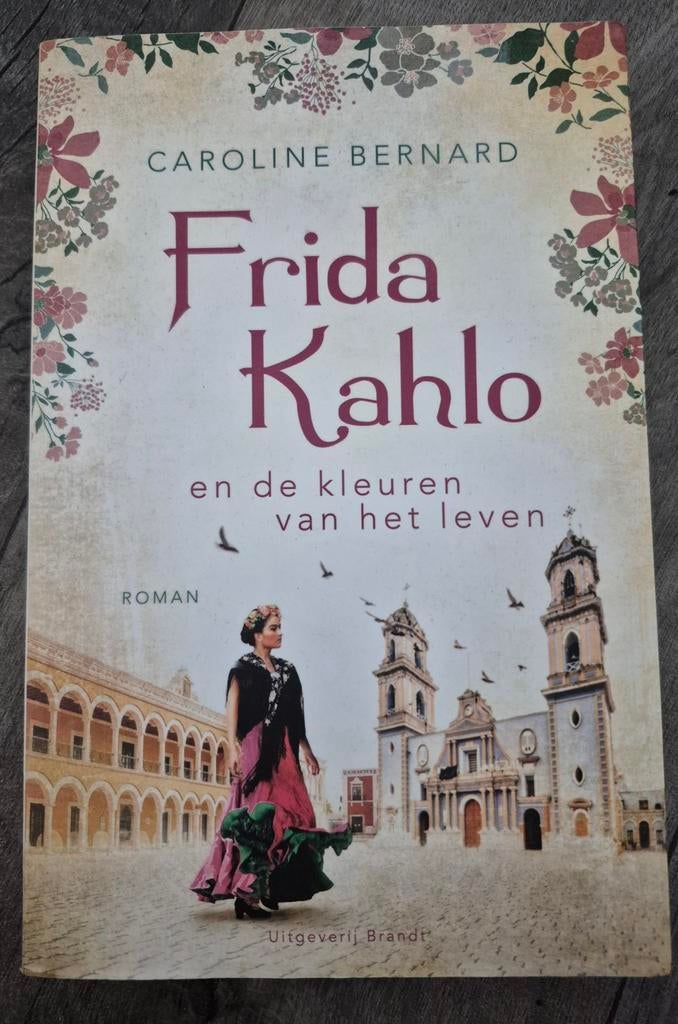 Frida Kahlo en de kleuren van het leven - Caroline Bernard, Boeken, Ophalen, Zo goed als nieuw, Caroline Bernard, Europa overig
