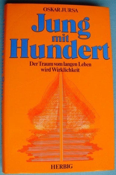 Jung mit Hundert - Oskar Jursa - Honderd jaar jong, Ophalen of Verzenden, Zo goed als nieuw, Non-fictie