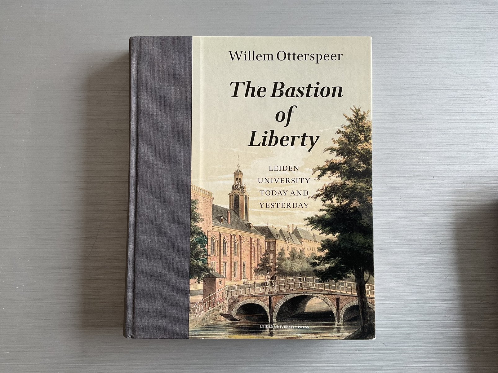 The Bastion of Liberty; Leiden University/ Willem Otterspeer, Ophalen of Verzenden, Willem Otterspeer, 20e eeuw of later, Gelezen