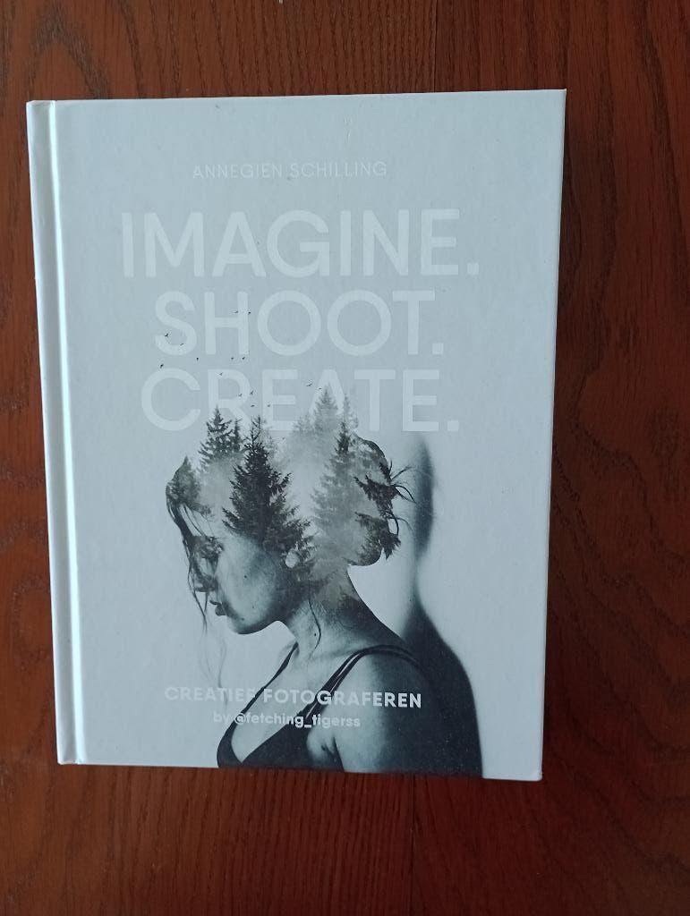 IMAGINE, SHOOT, CREATE  Annechien Schilling Instagram, Fotografen, Annechien Schilling, Ophalen of Verzenden, Zo goed als nieuw