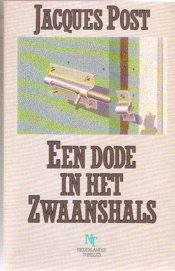 Jacques Post - Een dode in het Zwaanshals, Ophalen of Verzenden, Gelezen, Jacques Post, Nederland