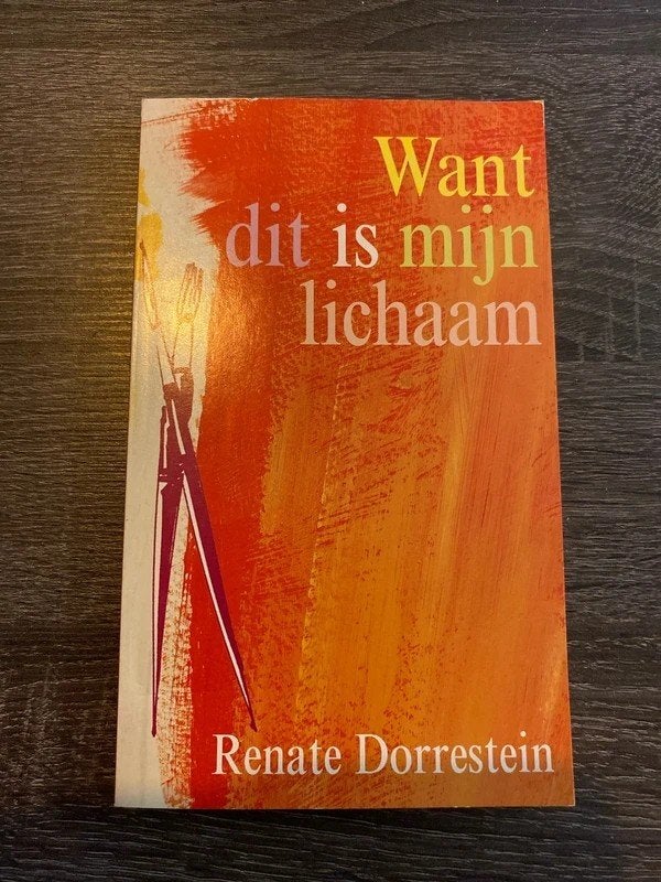 Want dit is mijn lichaam - Renate Dorrestein, Ophalen of Verzenden, Zo goed als nieuw, Renate Dorrestein, Nederland
