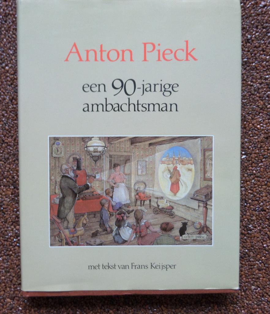 Boek van Anton Pieck. Een negentig- jarige ambachtsman., Boeken, Ophalen of Verzenden, Zo goed als nieuw, Schilder- en Tekenkunst