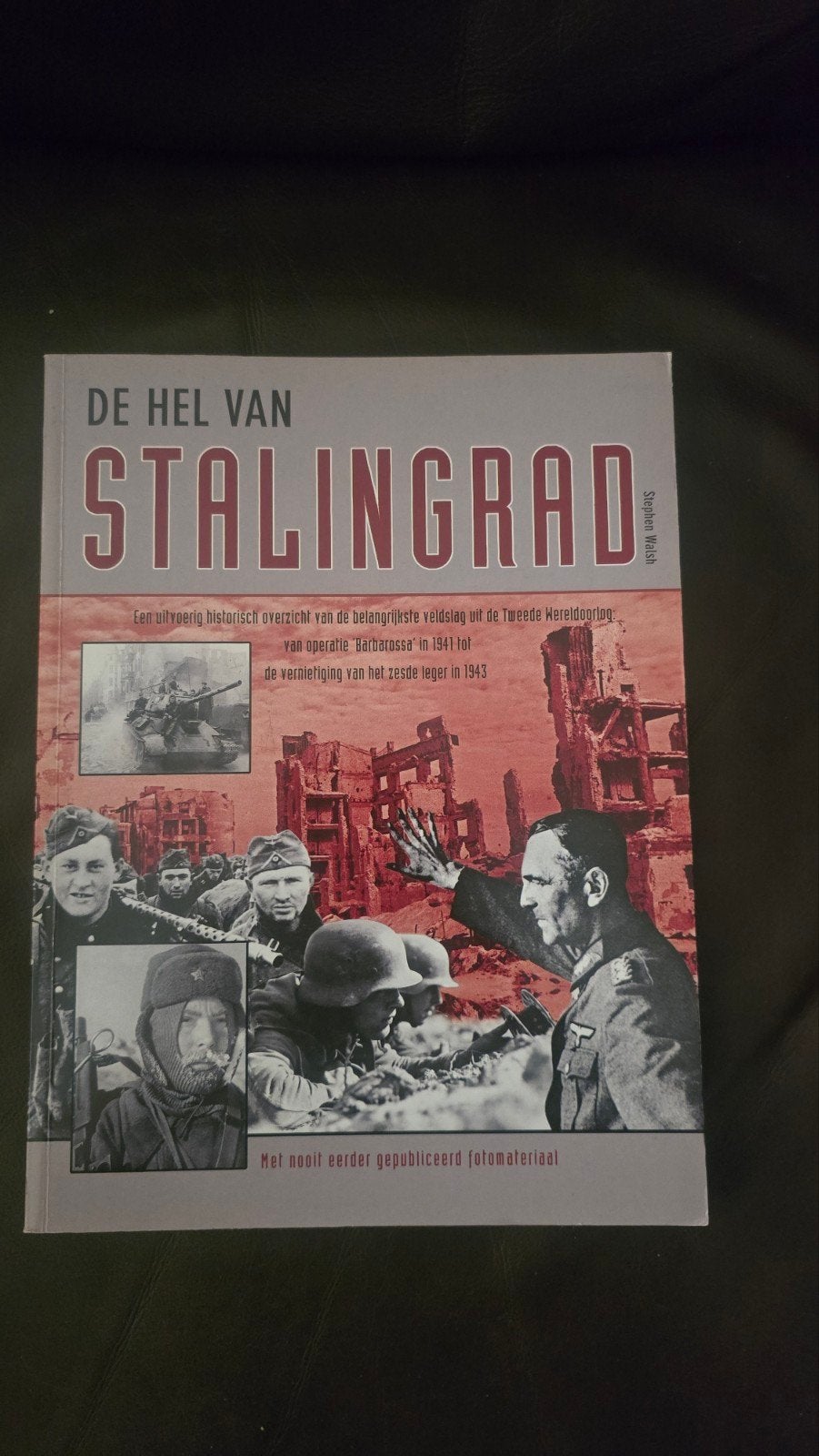 De Hel van Stalingrad - Stephen Walsh, Tweede Wereldoorlog, Ophalen of Verzenden, Zo goed als nieuw, Algemeen