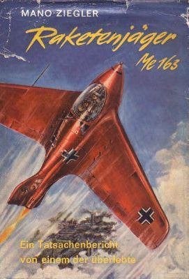 Raketenjäger me 163 door mano ziegler, Tweede Wereldoorlog, Ophalen of Verzenden, Zo goed als nieuw, Mano ziegler
