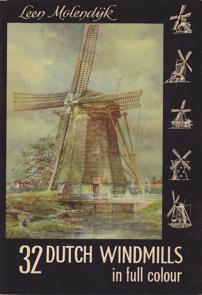 Leen Molendijk - 32 DUTCH WINDMILLS in full colour, Ophalen of Verzenden, Gelezen, Architecten