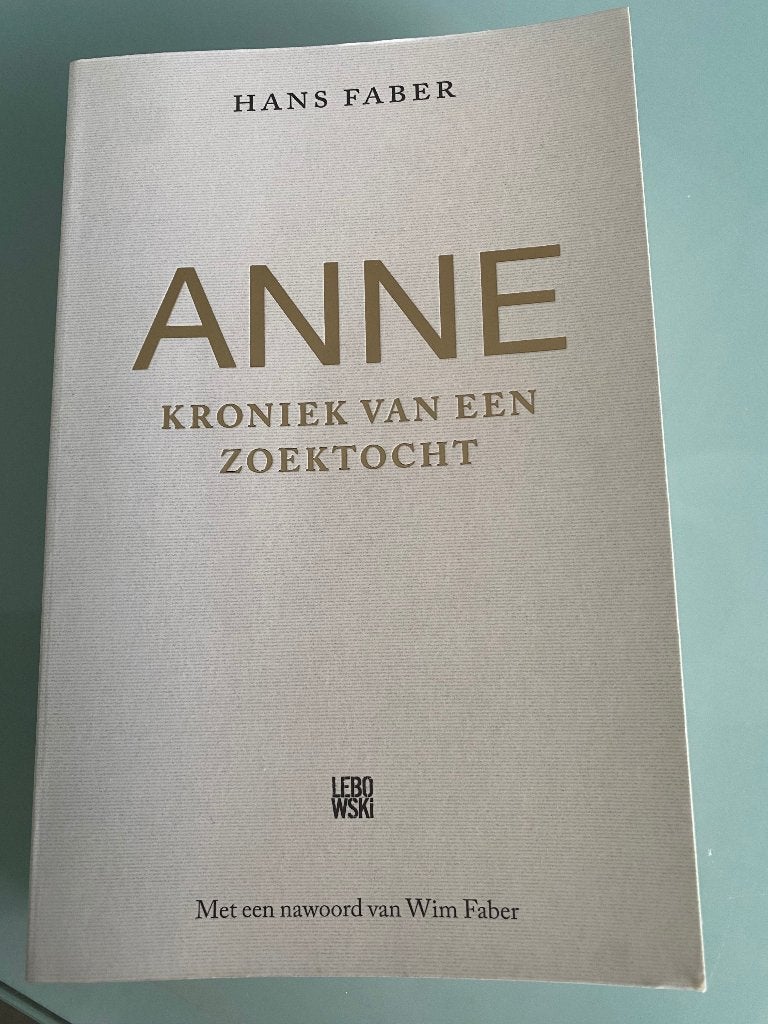 Anne, Kroniek van een zoektocht, Ophalen of Verzenden, Zo goed als nieuw, Nederland, Hans Faber & Wim Faber