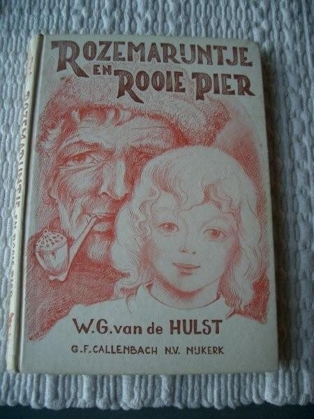 Rozemarijntje en rooie-Pier, Boeken, Ophalen of Verzenden, Zo goed als nieuw, W.G. van de Hulst, Fictie