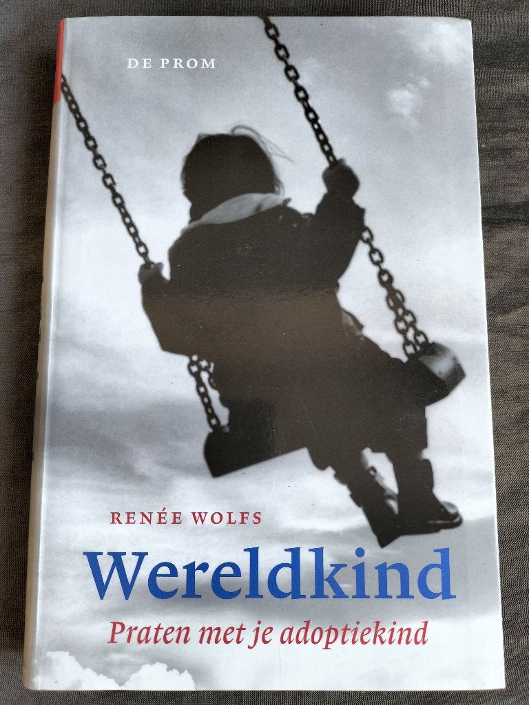 Renée Wolfs - Wereldkinderen / Praten met je adoptiekind, Ophalen of Verzenden, Zo goed als nieuw, Sociale psychologie, Renée Wolfs