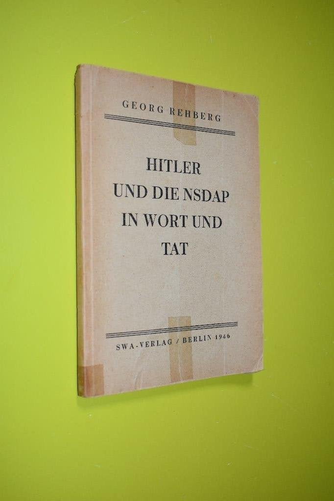 Hitler und die NSDAP in wort und Tat- 1946- G. Rehberg, Verzamelen, Ophalen of Verzenden, Overige soorten, Duitsland, Boek of Tijdschrift