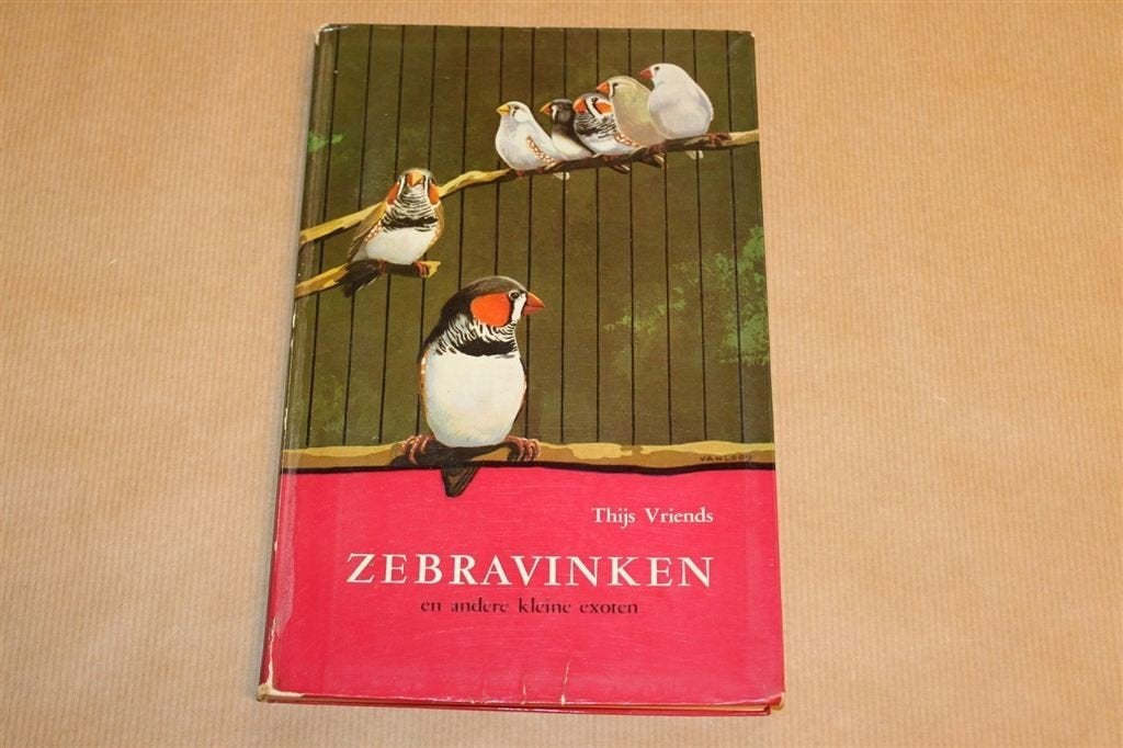 Zebravinken — Gids voor Kleine Exoten — Thijs Vriends, Ophalen of Verzenden, Gelezen, Vogels