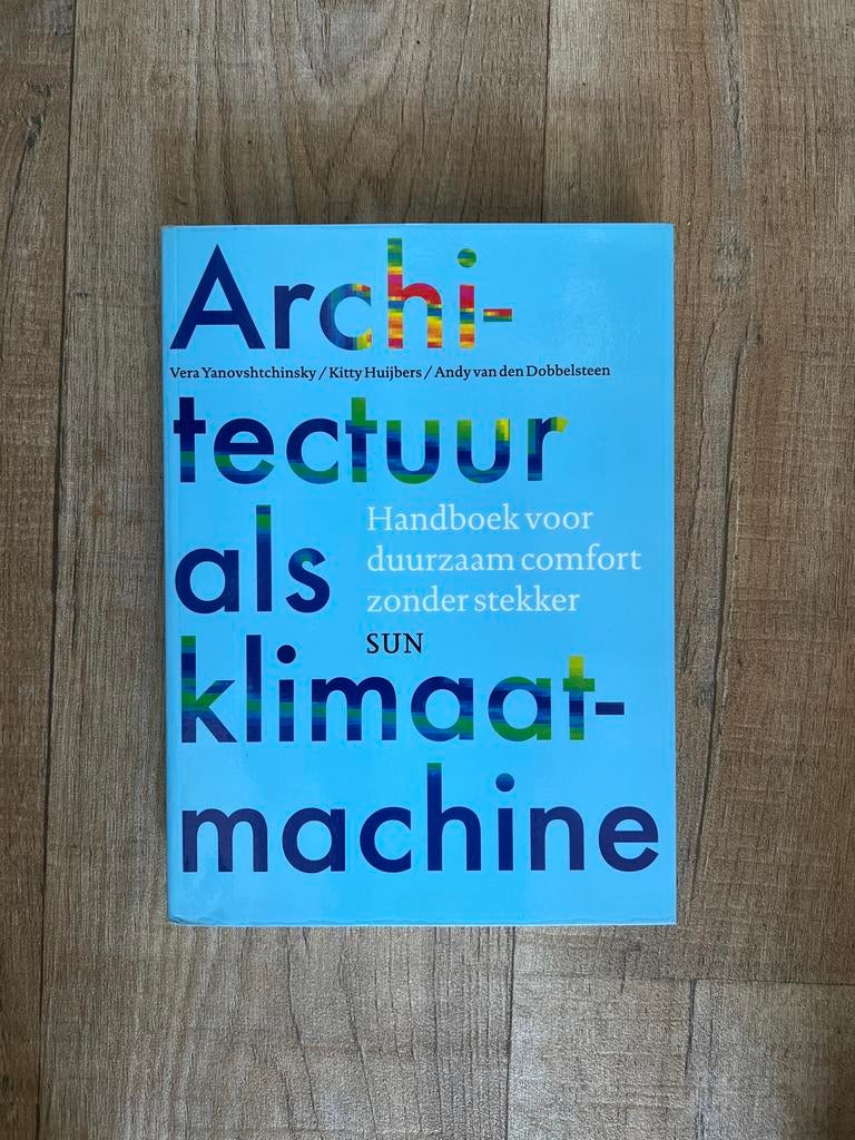 Architectuur als klimaatmachine - TU Delft Bouwkunde, Boeken, Ophalen, Gelezen, Architectuur algemeen