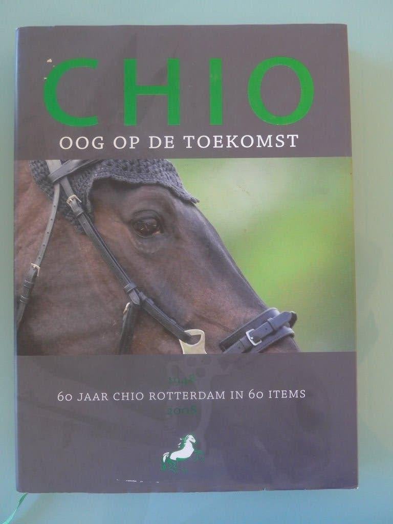 CHIO. Oog op de toekomst 60 jaar CHIO Rotterdam, Ophalen of Verzenden, Zo goed als nieuw, Paarden of Pony's, Leendert bikker