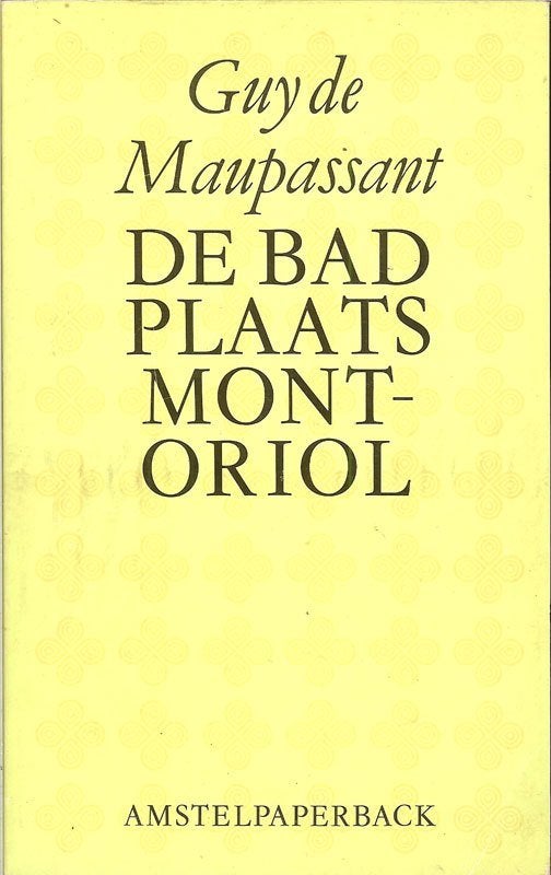 BADPLAATS MONT-ORIOL - Guy de Maupassant Amstel-, Ophalen of Verzenden, Zo goed als nieuw