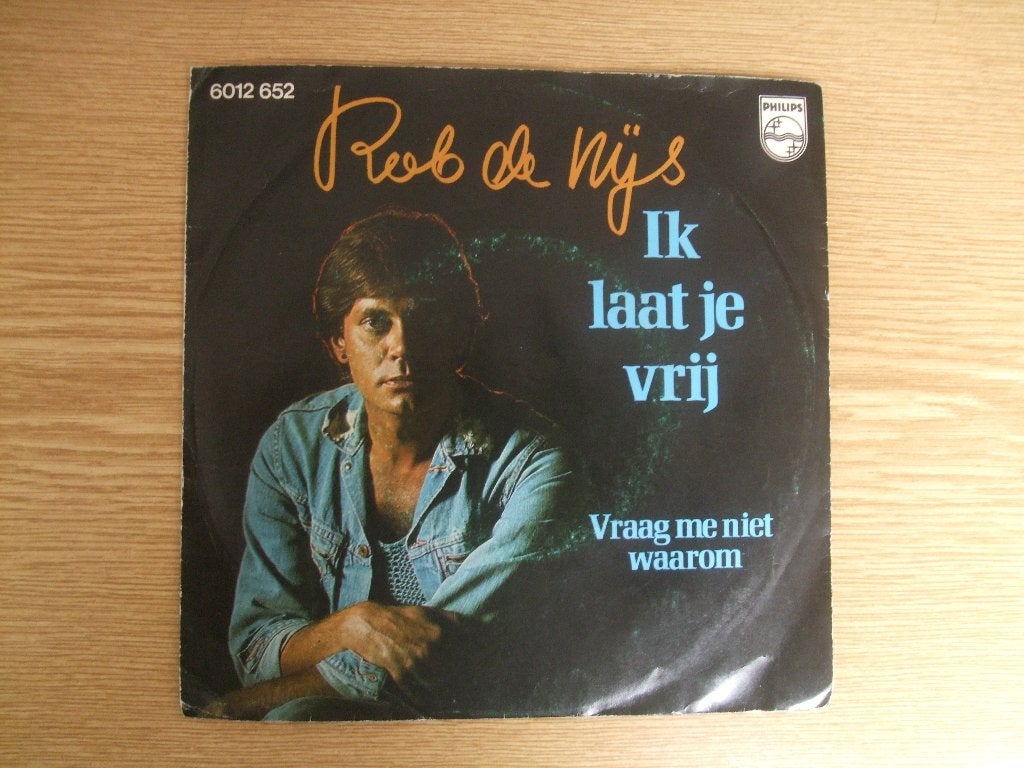 ROB DE NIJS    IK LAAT JE VRIJ / VRAAG ME NIET WAAROM, Cd's en Dvd's, Vinyl Singles, 7 inch, Single, Ophalen of Verzenden, Nederlandstalig