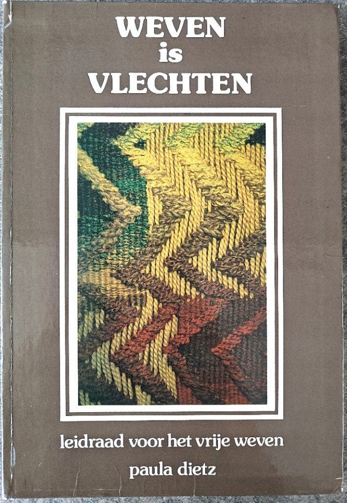 DIETZ: WEVEN IS VLECHTEN. LEIDRAAD VOOR HET VRIJE WEVEN., Boeken, Ophalen of Verzenden, Zo goed als nieuw, Overige onderwerpen