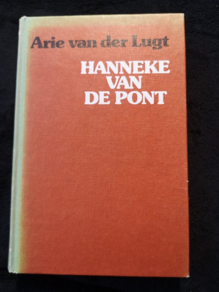 Arie van der Lugt, Hanneke van de pont, Boeken, Romans, Ophalen of Verzenden, Gelezen