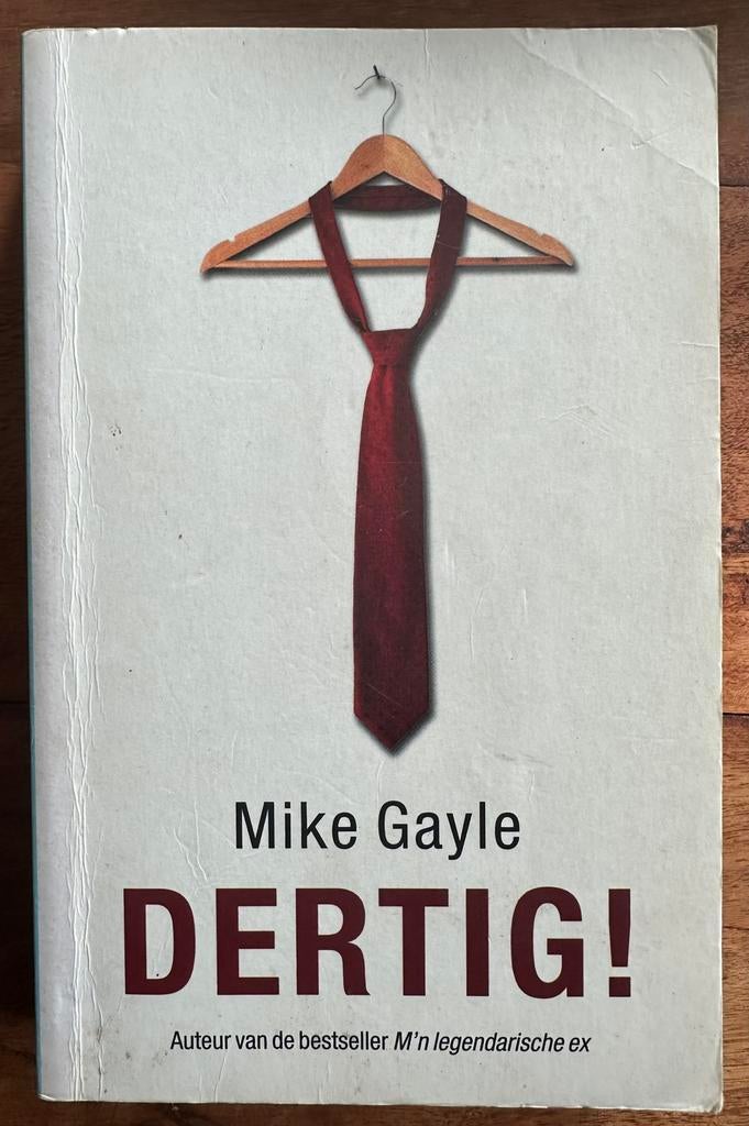 Mike Gayle - Dertig !, Ophalen of Verzenden, Gelezen