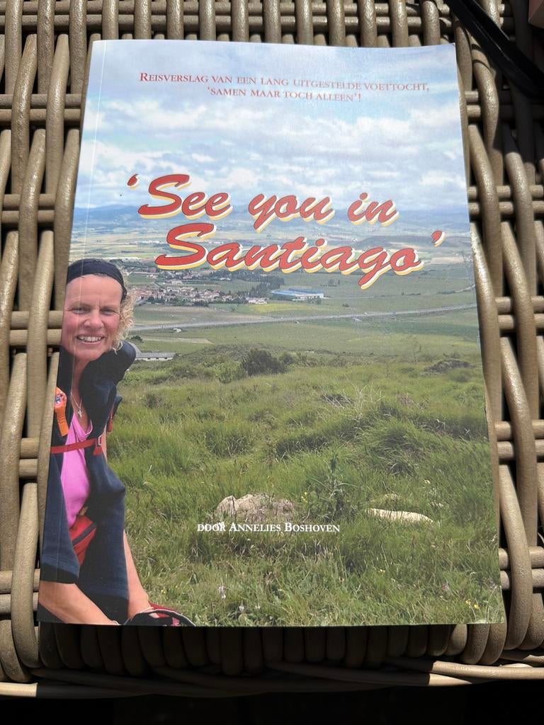WK6.  See you in Santiago - Reisverslag Annelies Boshoven, Boeken, Reisverhalen, Ophalen of Verzenden, Zo goed als nieuw, Europa