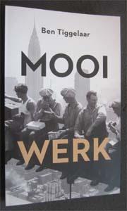 Ben Tiggelaar : Mooi Werk, Ophalen of Verzenden, Gelezen, Nederland