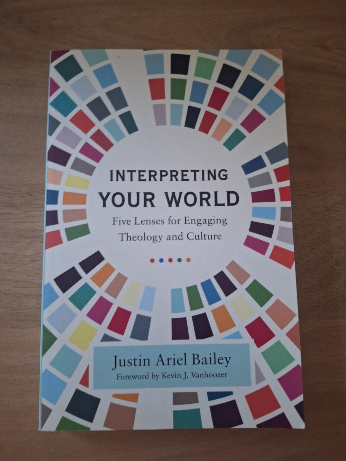 Interpreting Your World - Justin Ariel Bailey, Ophalen of Verzenden, Zo goed als nieuw, Justin Ariel Bailey, Christendom | Katholiek