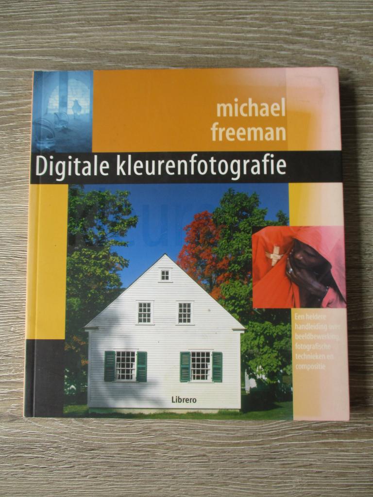 Digitale kleurenfotografie - Michael Freeman, Boeken, Ophalen of Verzenden, Gelezen, Fotograferen en Filmen