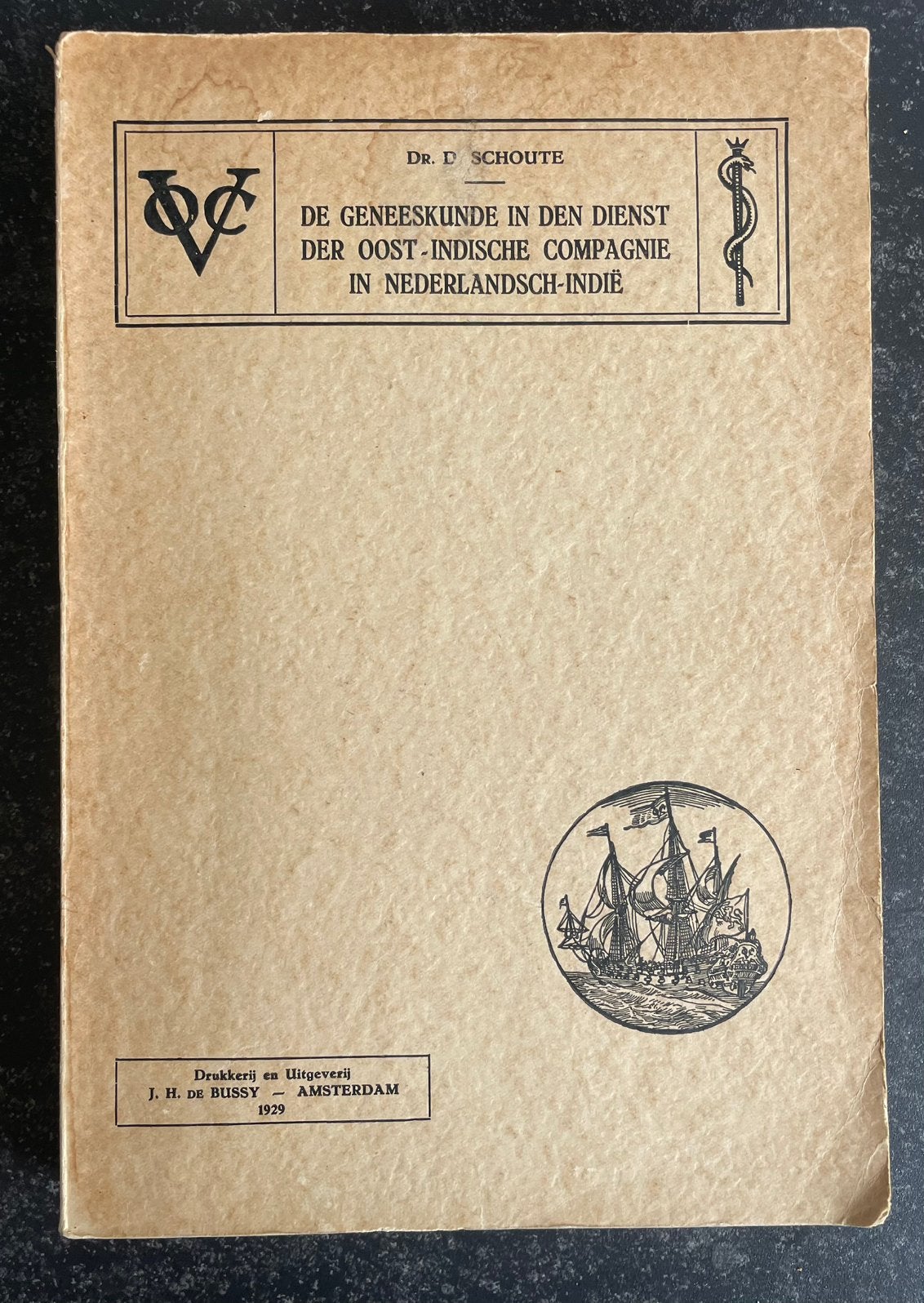 Boek D. Schoute 1929: “De geneeskunde in den dienst der VOC, Ophalen of Verzenden