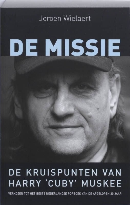 De missie, De kruispunten van Harry "Cuby" Muskee, Artiest, Ophalen of Verzenden, Zo goed als nieuw, Jeroen Wielaert