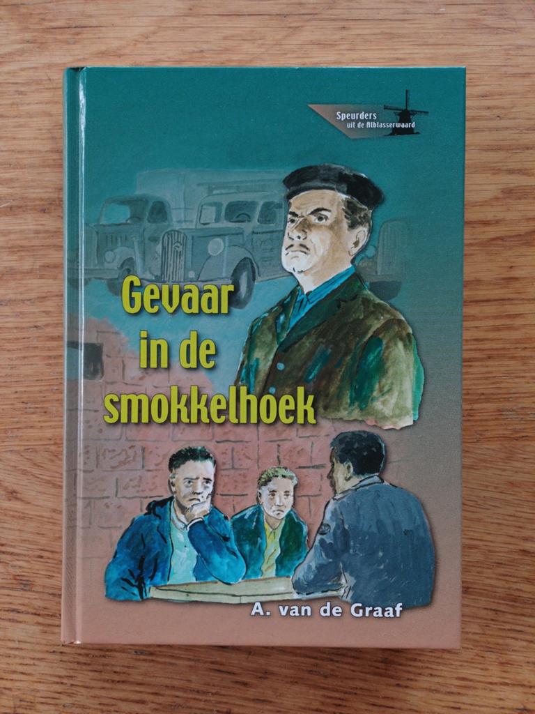 A. van de Graaf - Gevaar in de smokkelhoek, A. van de Graaf, Fictie algemeen, Ophalen of Verzenden, Zo goed als nieuw