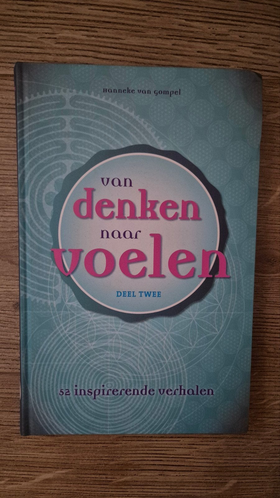 Van Denken naar Voelen - Deel Twee (Hanneke van Gompel), Ophalen of Verzenden