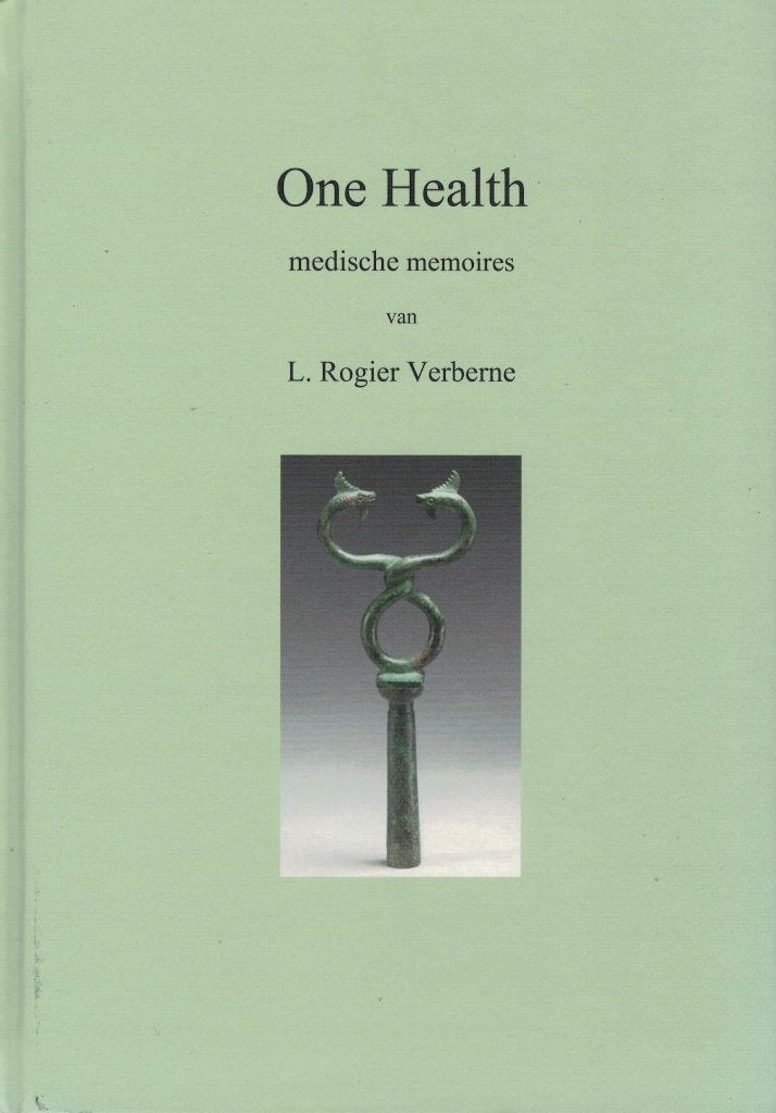 L. Rogier Verberne, One Health. Medische memoires., Ophalen of Verzenden, Nieuw, Natuurwetenschap