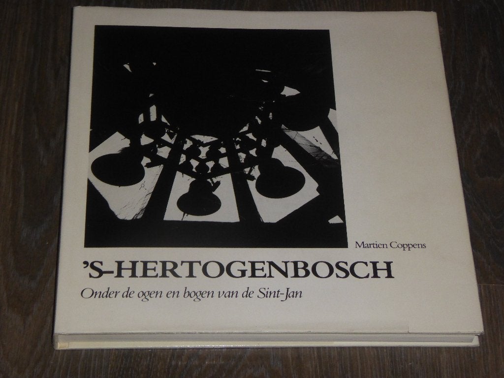Martien Coppens - 'S-HERTOGENBOSCH, Fotografen, Ophalen of Verzenden, Zo goed als nieuw, Martien Coppens