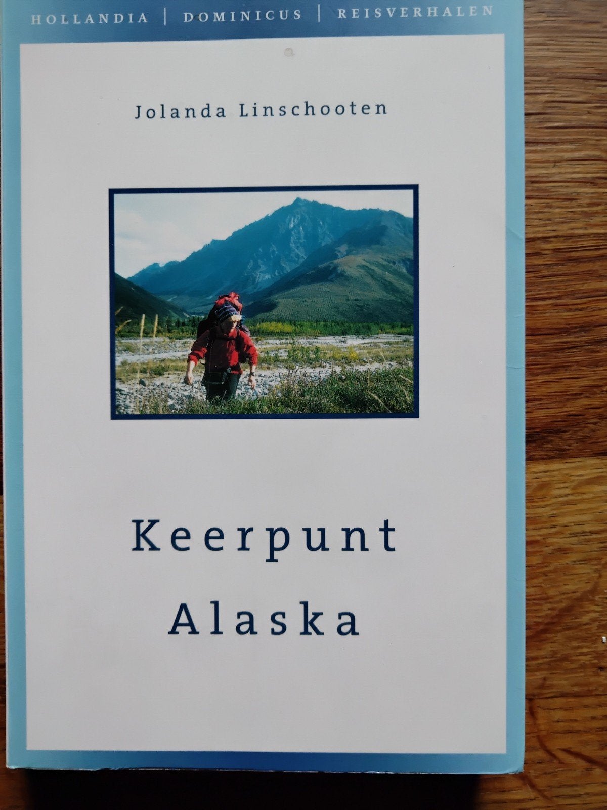 Keerpunt Alaska - Reisverhaal door Jolanda Linschooten, Ophalen of Verzenden