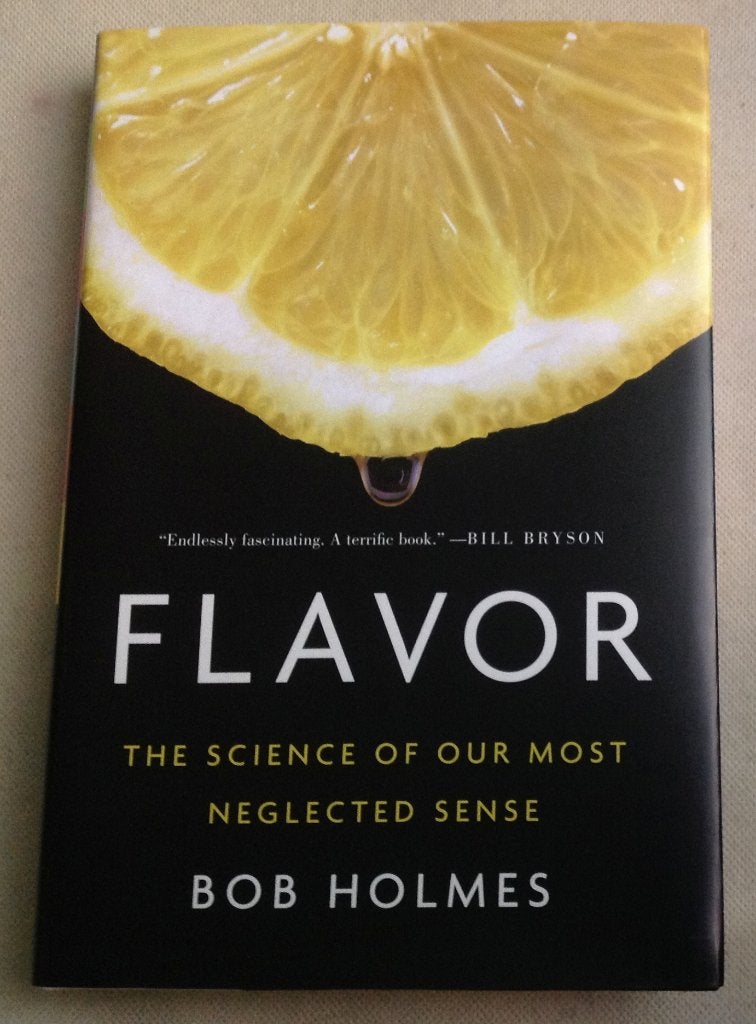 Flavor The Science of Our Most Neglected Sense, Verzenden, Zo goed als nieuw, Natuurwetenschap, Bob Holmes