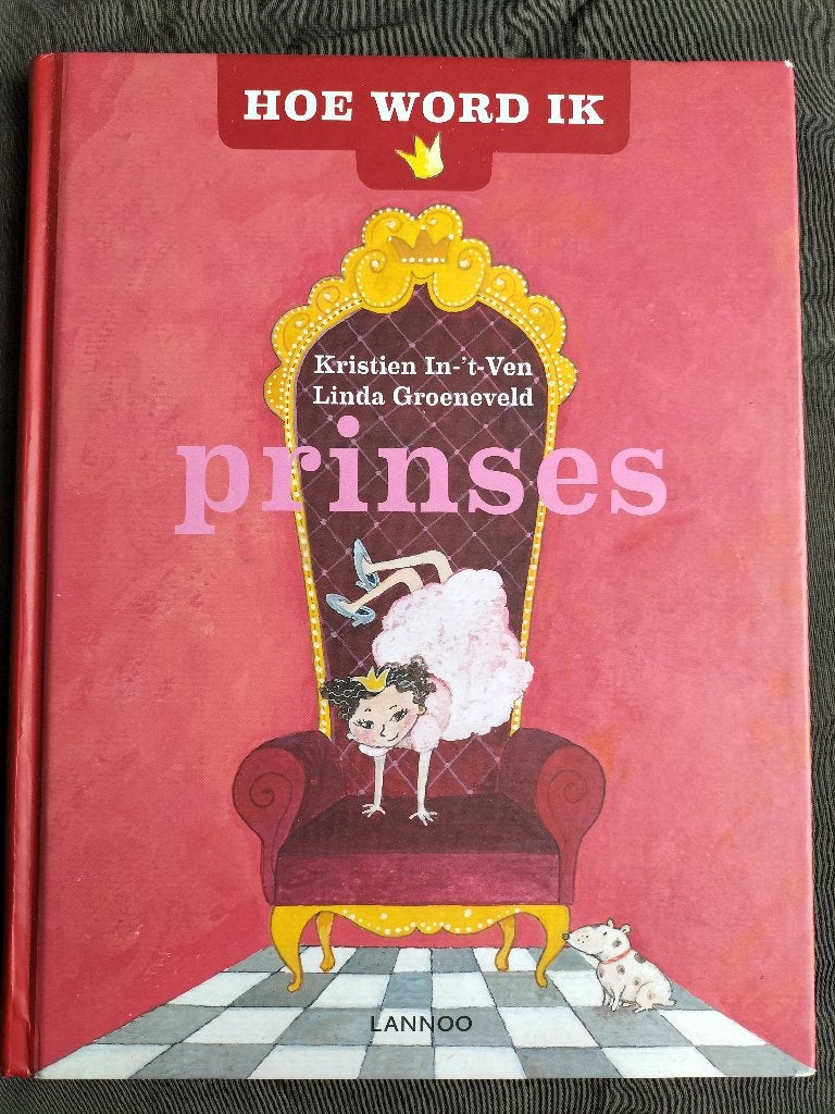 Kristien In-'t-Ven - Hoe word ik Prinses, Ophalen of Verzenden, Zo goed als nieuw, Sprookjes, Voorleesboek