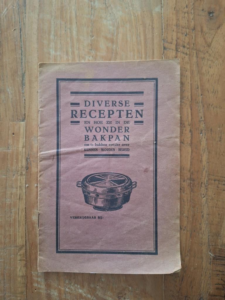 Diverse Recepten voor de Wonder Bakpan - Oud Kookboekje, Hoofdgerechten, Ophalen of Verzenden, Nederland en België, Onbekend