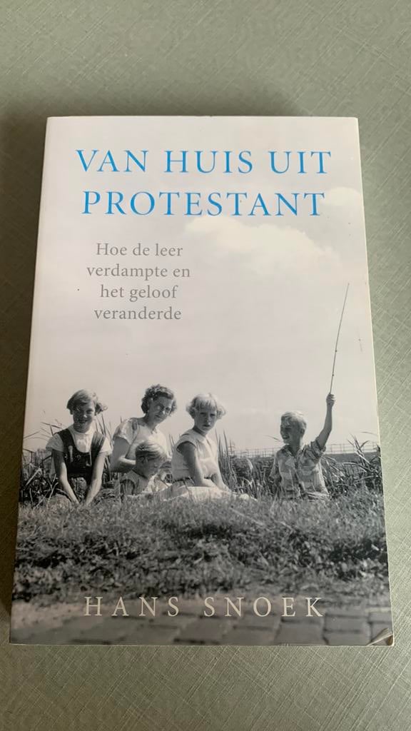 Hans Snoek: Van huis uit protestant, Ophalen of Verzenden, Gelezen, Christendom | Protestants