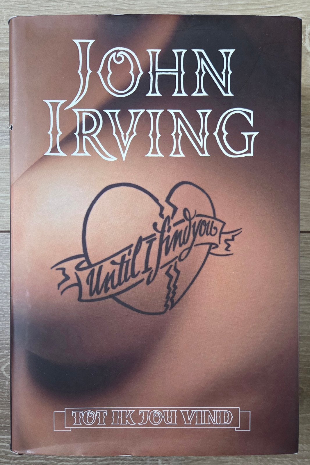John Irving - Tot ik jou vind, Ophalen of Verzenden, Zo goed als nieuw, John Irving