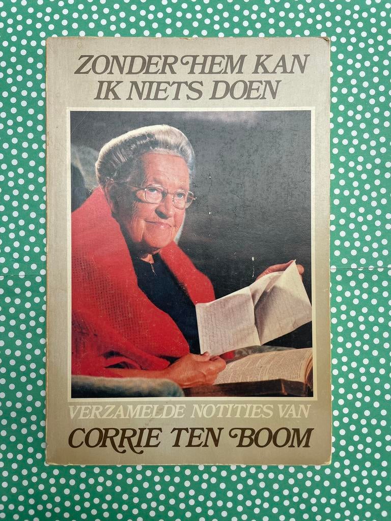 Zonder Hem kan ik niets doen, Corrie ten Boom, Boeken, Ophalen of Verzenden, Gelezen, Overige
