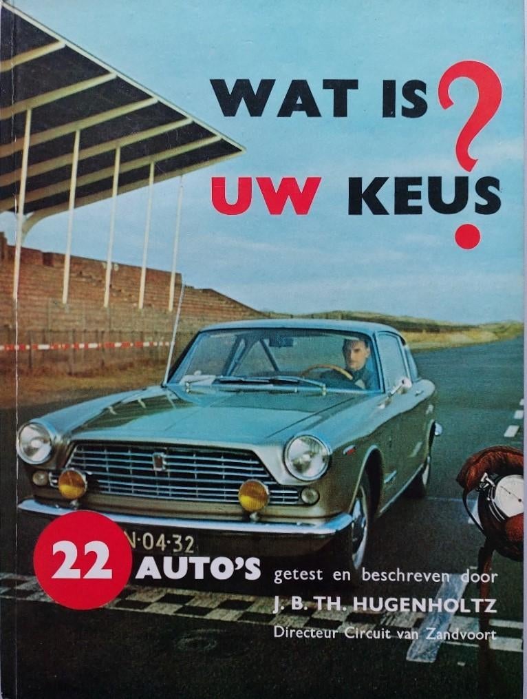 Wat is uw keus? Over testen auto’s uit de jaren ’60-‘80, Ophalen of Verzenden, Gelezen, Algemeen, J.B. TH. Hugenholtz