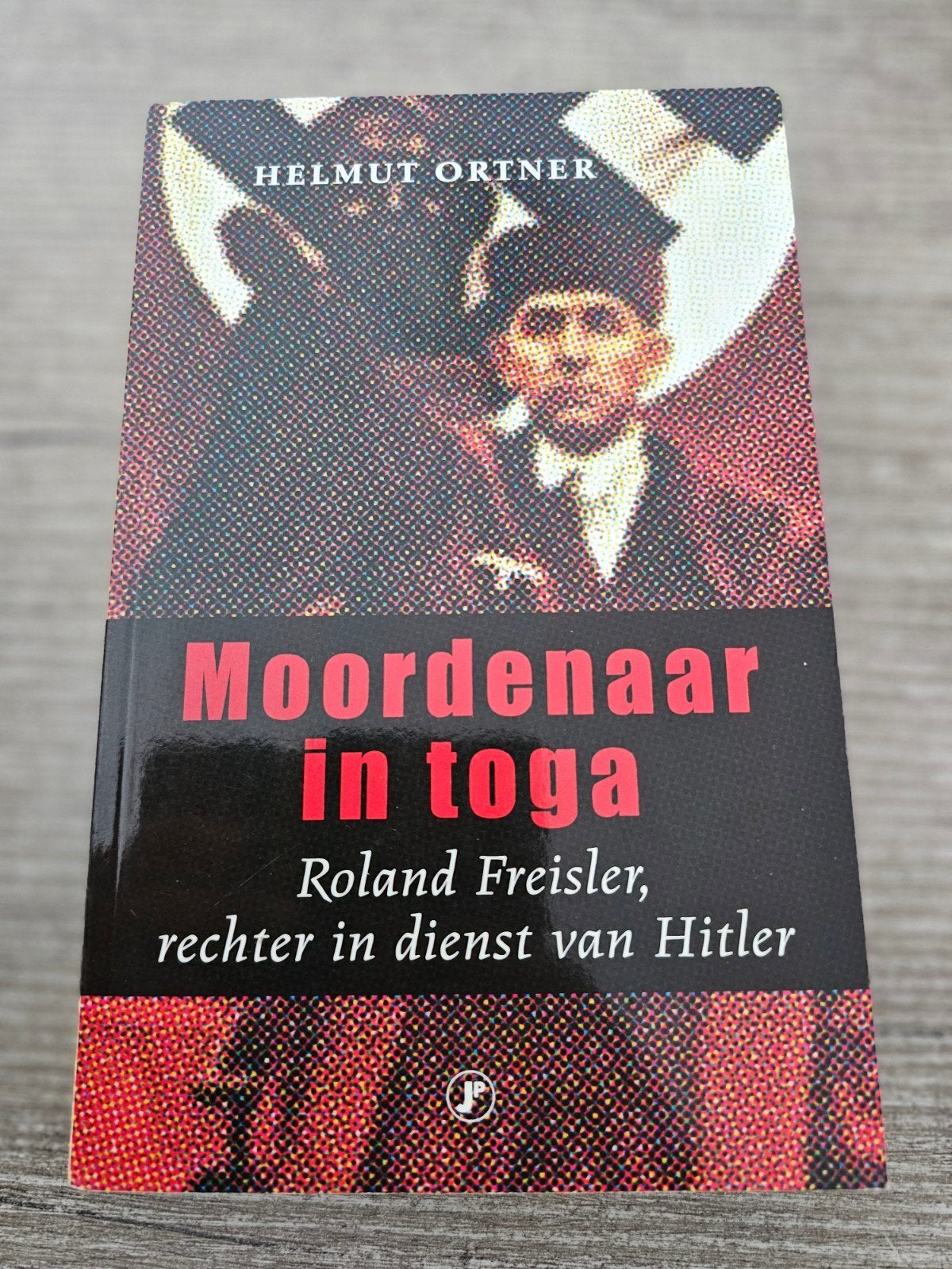 Moordenaar in toga Roland Freisler, rechter in dienst van Hi, Ophalen of Verzenden, Gelezen, Helmut Ortner