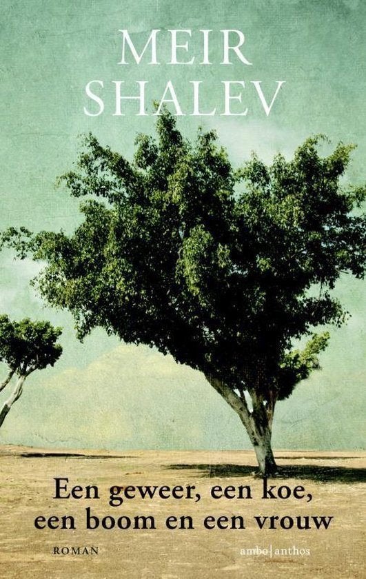 Meir Shalev - Een geweer een koe een boom en een vrouw, Ophalen of Verzenden, Nieuw