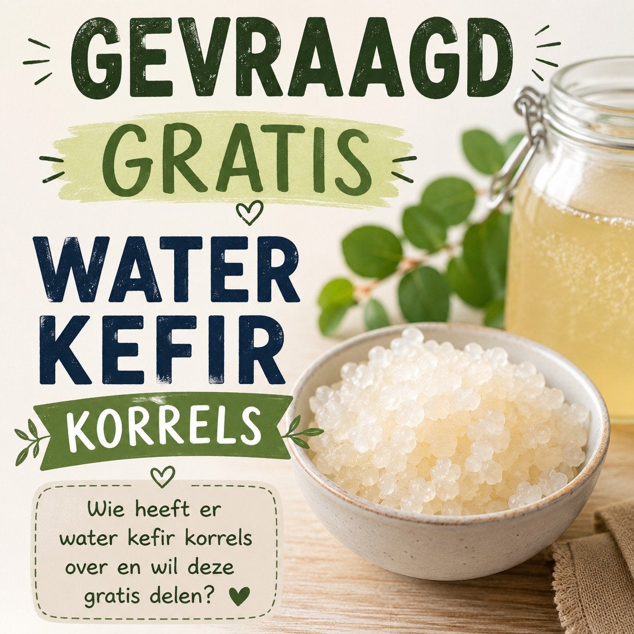 gevraagd water kefir, Ophalen