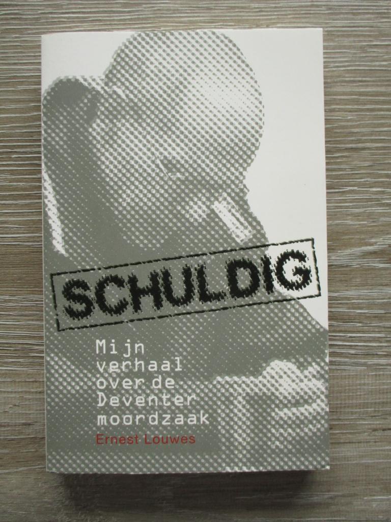 Schuldig ; mijn verhaal over de deventer moordzaak - Ernse, Ophalen of Verzenden, Gelezen, Nederland