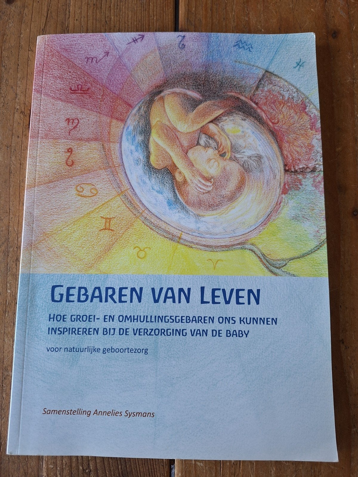 Gebaren van Leven: Groei- en omhullingsgebaren, Verzenden, Zo goed als nieuw, Zwangerschap en Bevalling, Annelies Sysmans