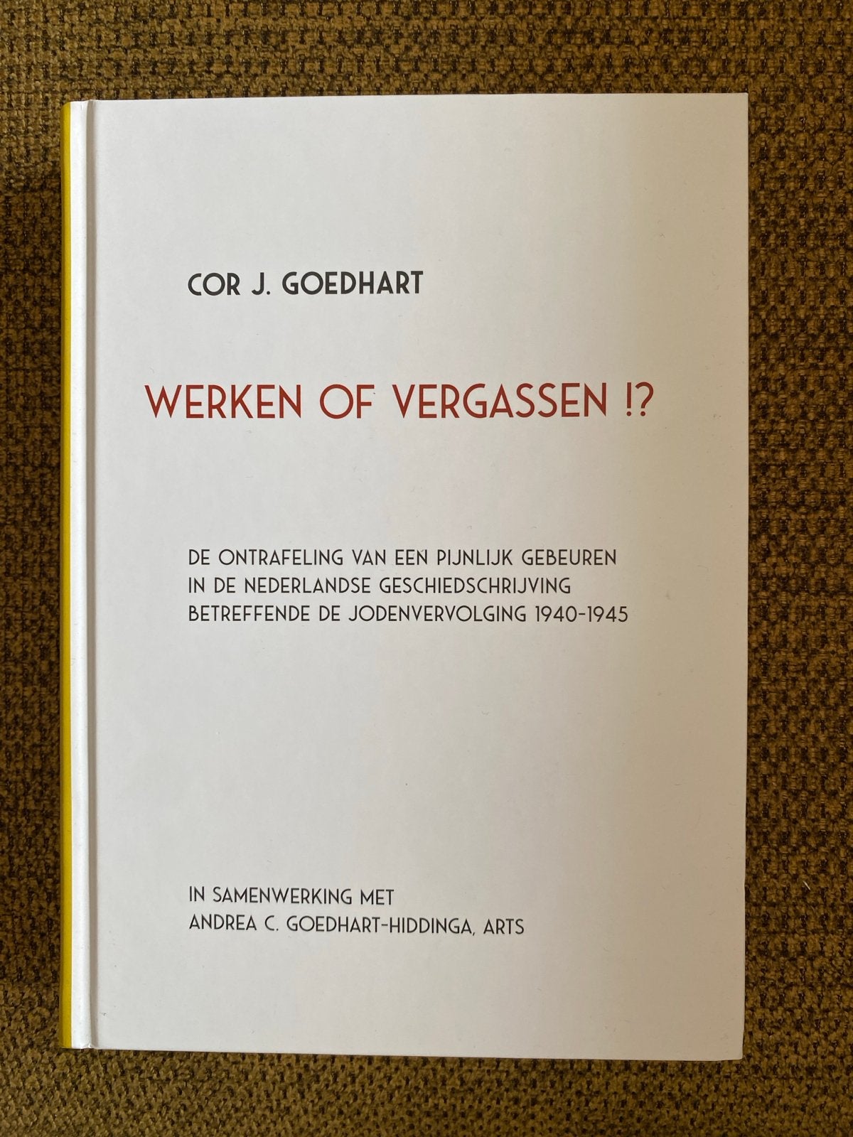Cor J. Goedhart - Werken of vergassen!?, Ophalen of Verzenden, Zo goed als nieuw, Cor J. Goedhart; Andrea C. Goedhart-Hiddinga